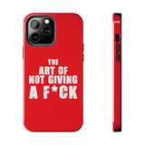 "The Art Of Not GIVING a F*ck" Tough Phone Cases, Case-Mate
