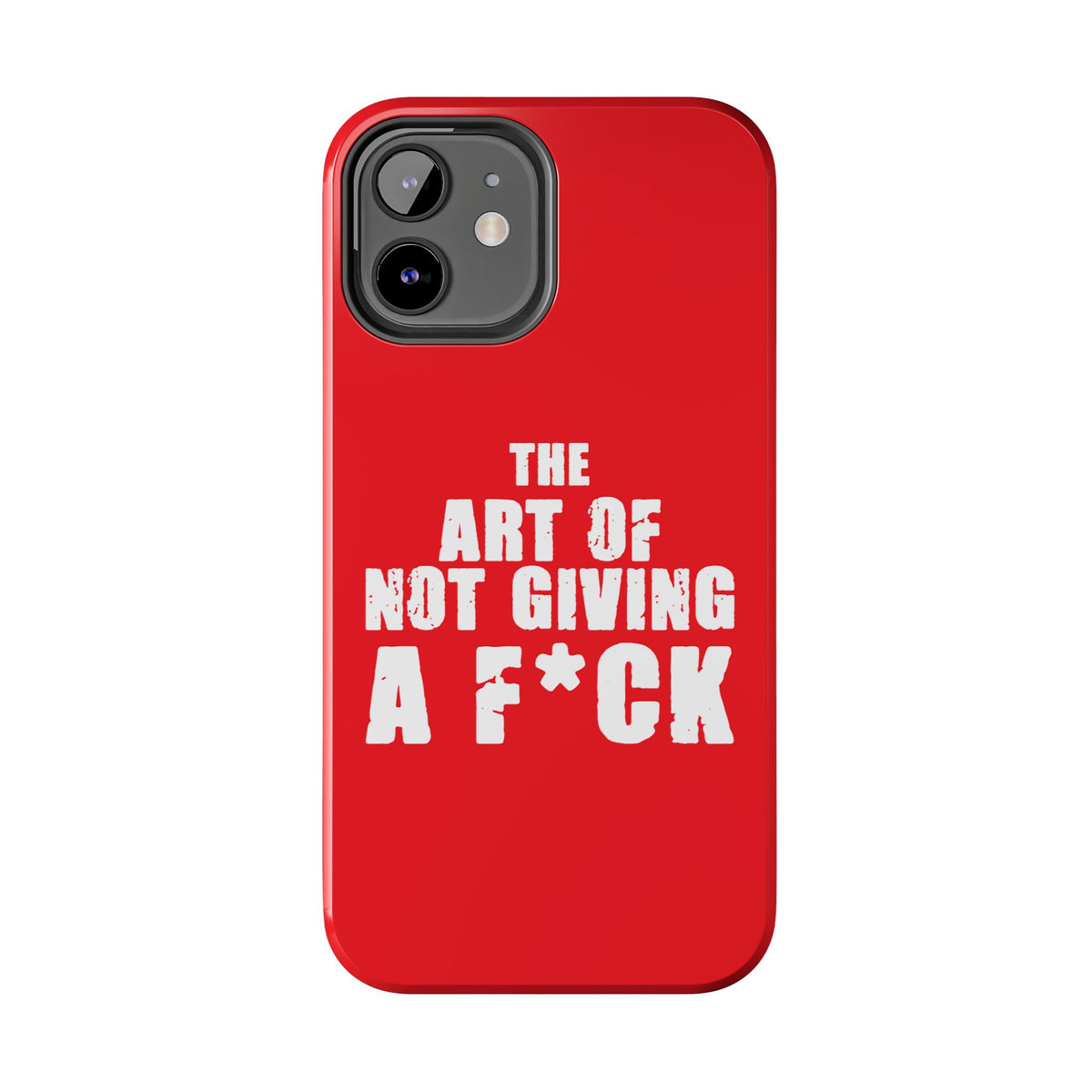 "The Art Of Not GIVING a F*ck" Tough Phone Cases, Case-Mate