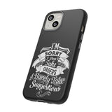 "I'm Sorry......" Tough Cases