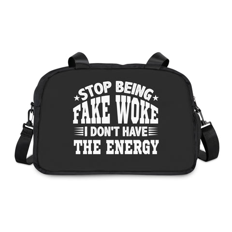 " Stop Being Fake Woke...." Fitness Handbag