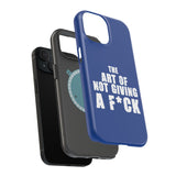 "The Art Of Not Giving A F*ck" Impact-Resistant Cases