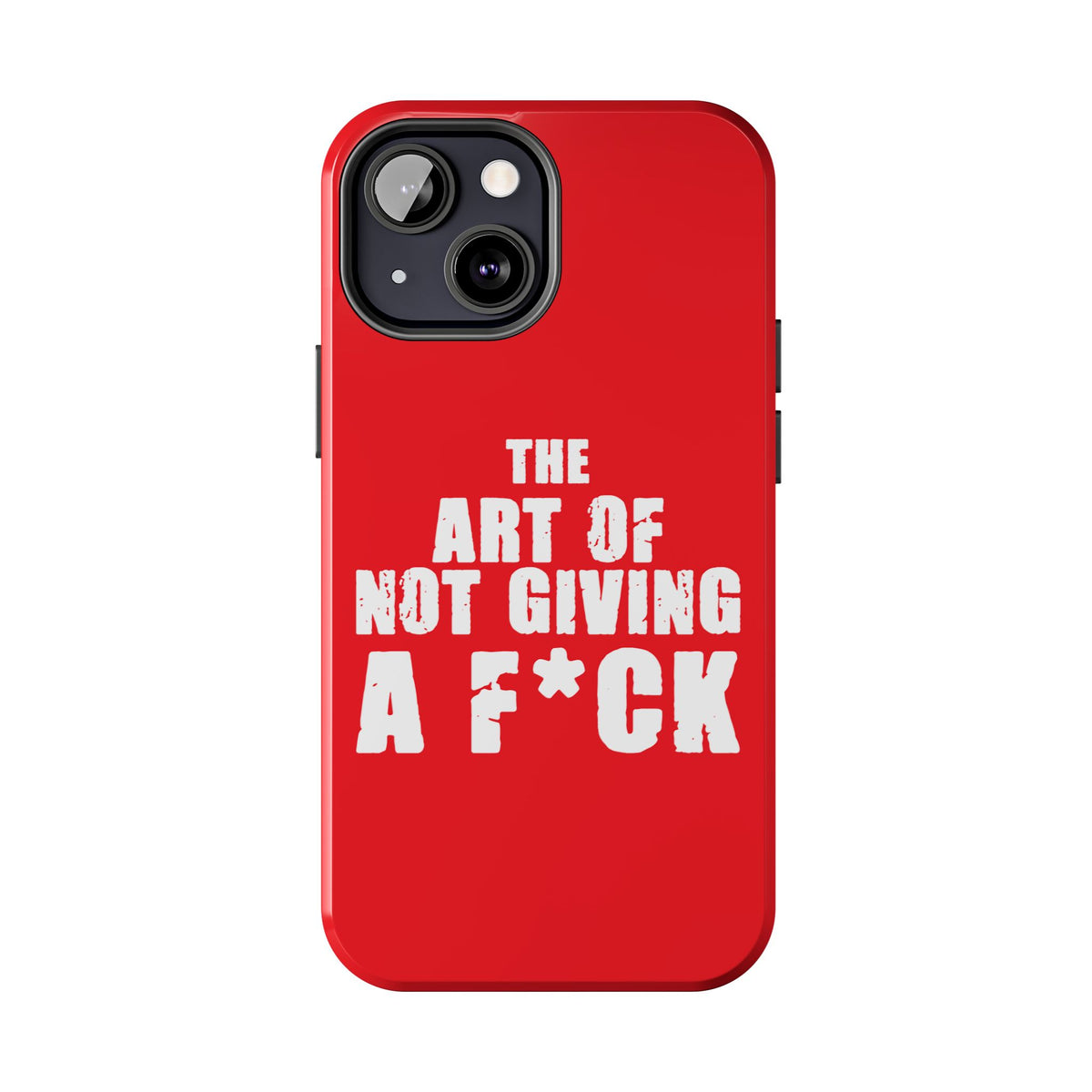 "The Art Of Not GIVING a F*ck" Tough Phone Cases, Case-Mate