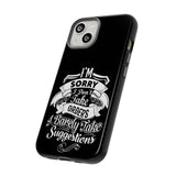"I'm Sorry......" Tough Cases