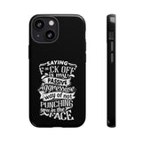 "Saying F*CK Off IS..." Tough Cases