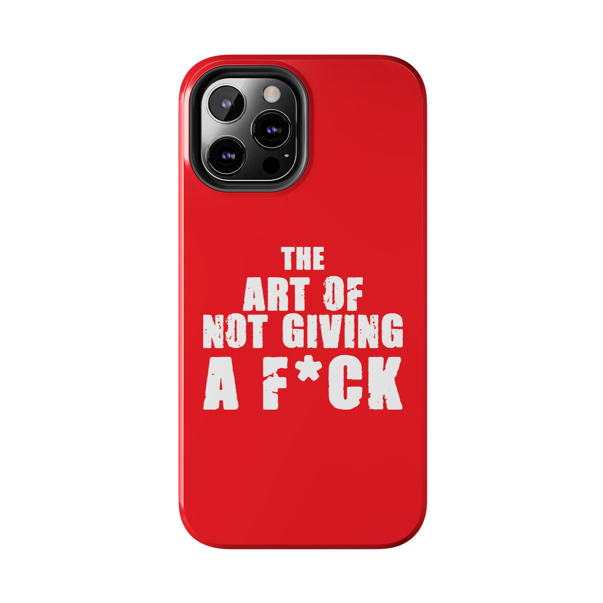 "The Art Of Not GIVING a F*ck" Tough Phone Cases, Case-Mate