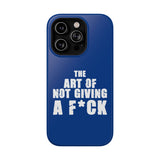 "The Art Of Not Giving A F*ck" Impact-Resistant Cases