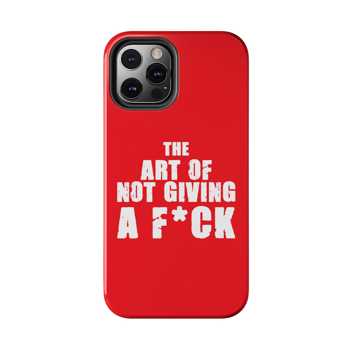 "The Art Of Not GIVING a F*ck" Tough Phone Cases, Case-Mate