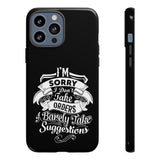 "I'm Sorry......" Tough Cases