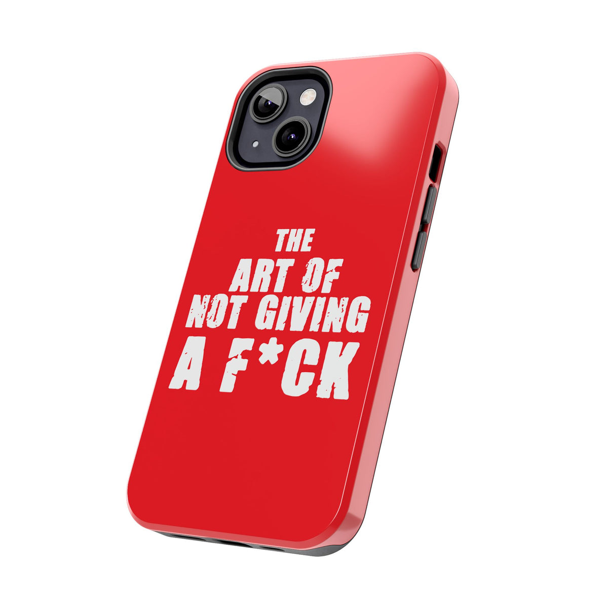 "The Art Of Not GIVING a F*ck" Tough Phone Cases, Case-Mate