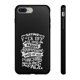 "Saying F*CK Off IS..." Tough Cases