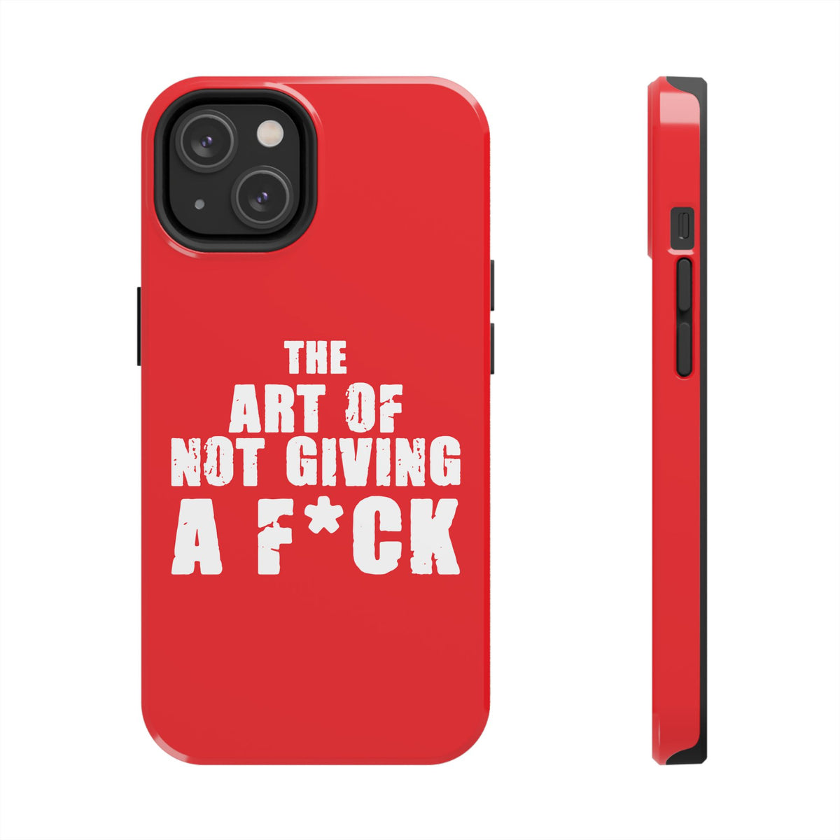 "The Art Of Not GIVING a F*ck" Tough Phone Cases, Case-Mate