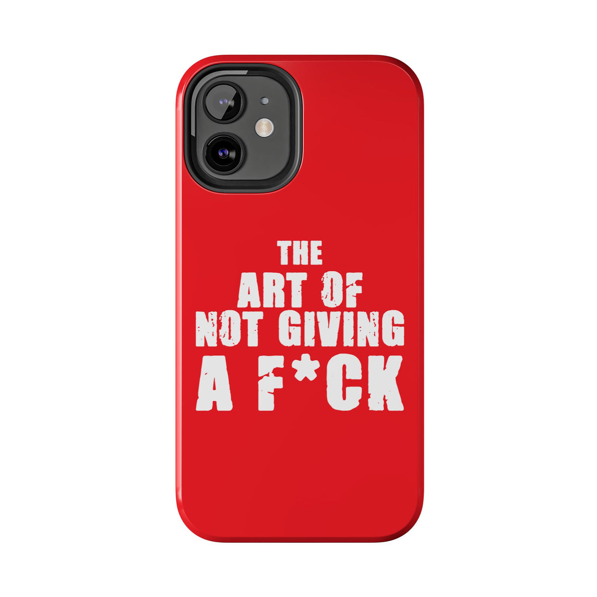 "The Art Of Not GIVING a F*ck" Tough Phone Cases, Case-Mate