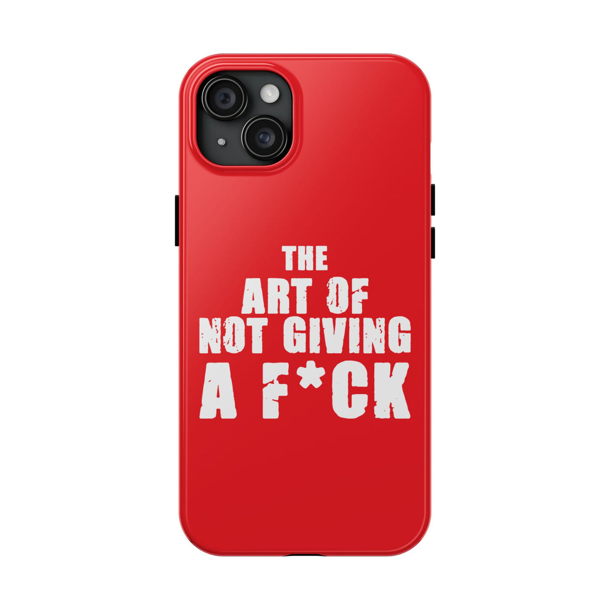 "The Art Of Not GIVING a F*ck" Tough Phone Cases, Case-Mate