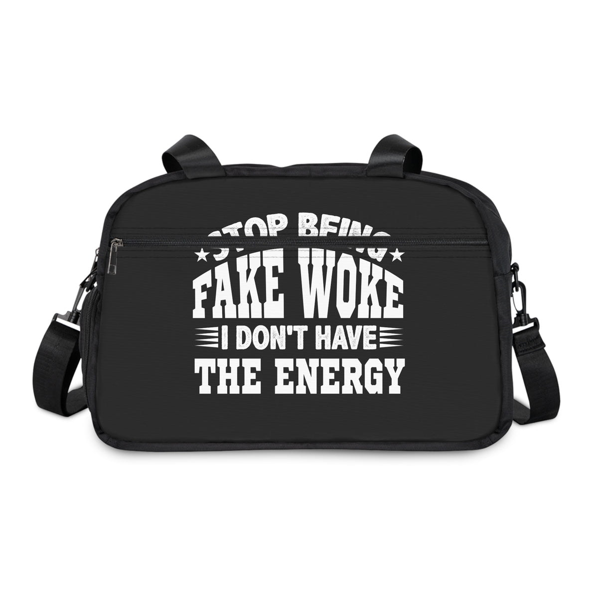" Stop Being Fake Woke...." Fitness Handbag