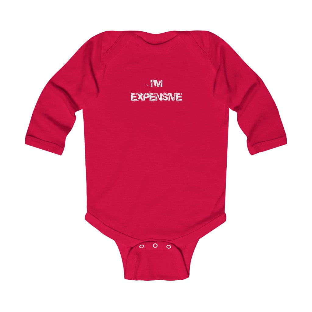 "I'm Expensive" Infant Long Sleeve Bodysuit
