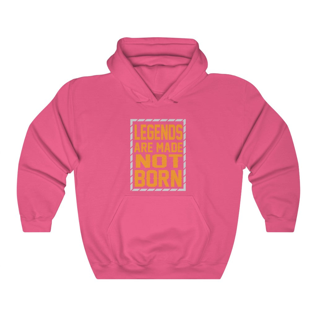 "Legends Are Made Not Born" Unisex Heavy Blend™ Hooded Sweatshirt
