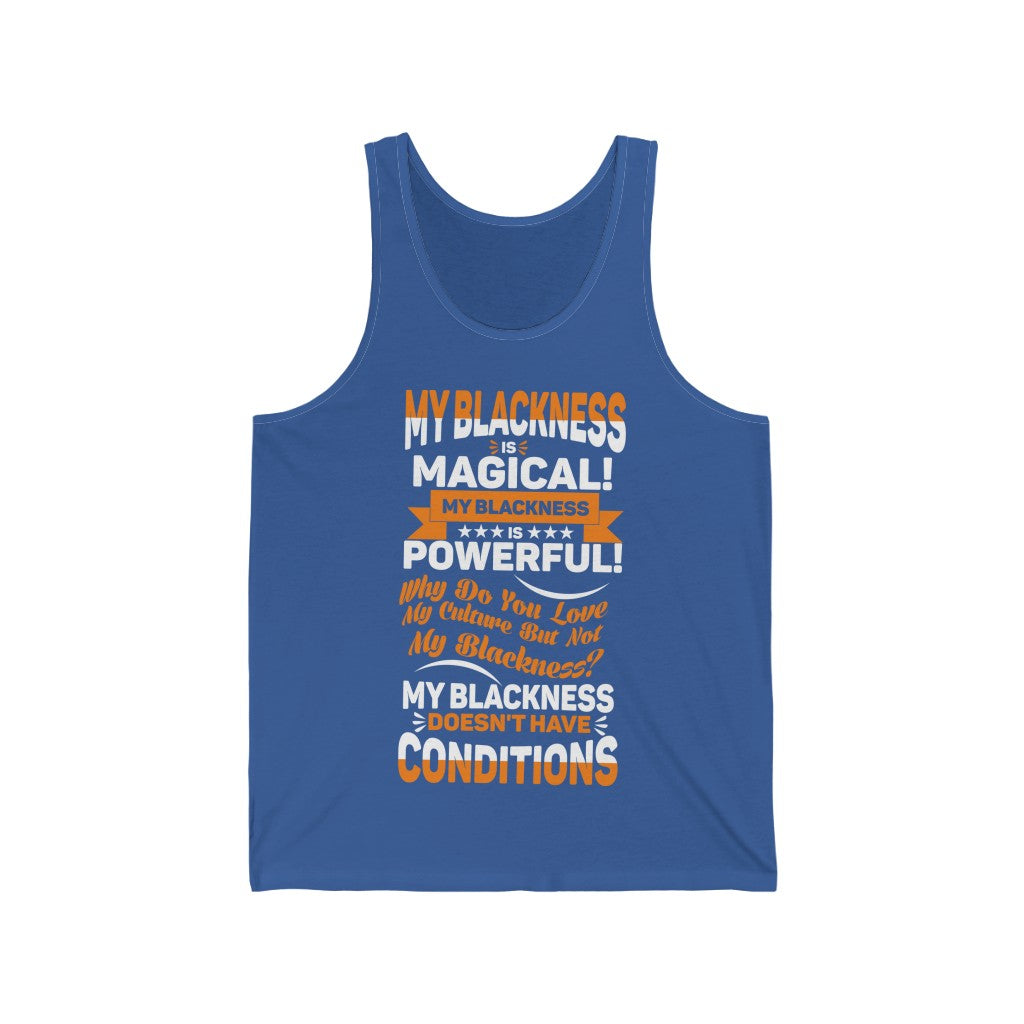 "My Blackness...." Unisex Jersey Tank