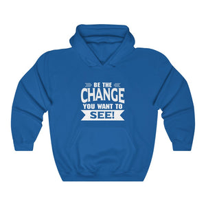 "Be The Change You Want To See" Unisex Heavy Blend™ Hooded Sweatshirt