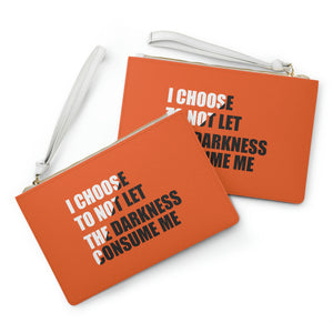 "I Choose Not To Let The Darkness Consume Me 2" Clutch Bag