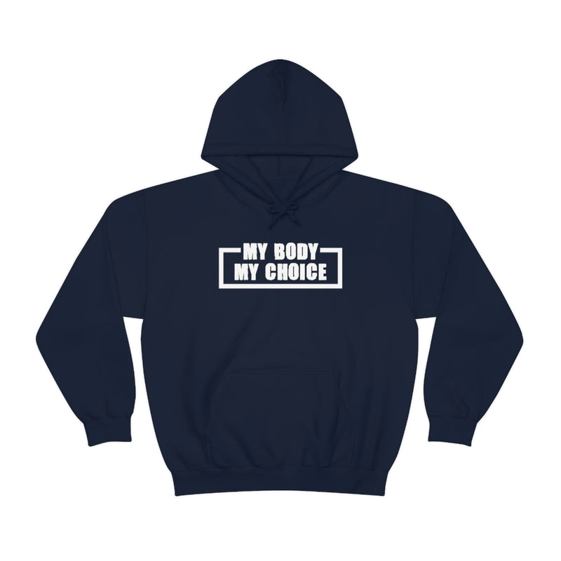 "My Body My Choice" Unisex Heavy Blend™ Hooded Sweatshirt