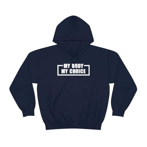 "My Body My Choice" Unisex Heavy Blend™ Hooded Sweatshirt
