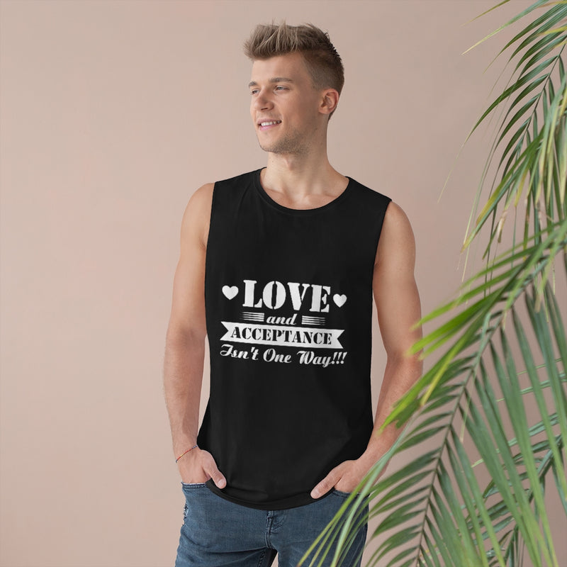 "Love and Acceptance Isn't One Way" Unisex Barnard Tank