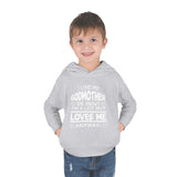 "I Love My Godmother...." Toddler Pullover Fleece Hoodie