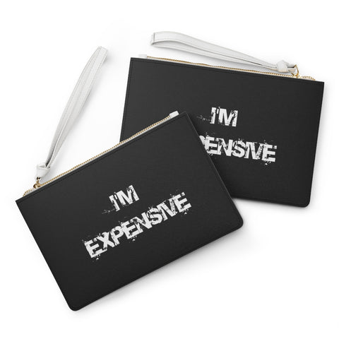 "I'm Expensive" Clutch Purse