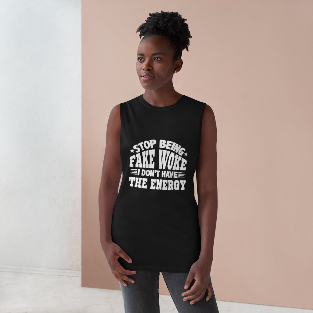 "Stop Being Fake Woke...." Unisex Barnard Tank