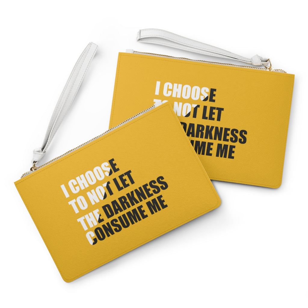 "I Choose Not To Let The Darkness Consume Me 5" Clutch Bag