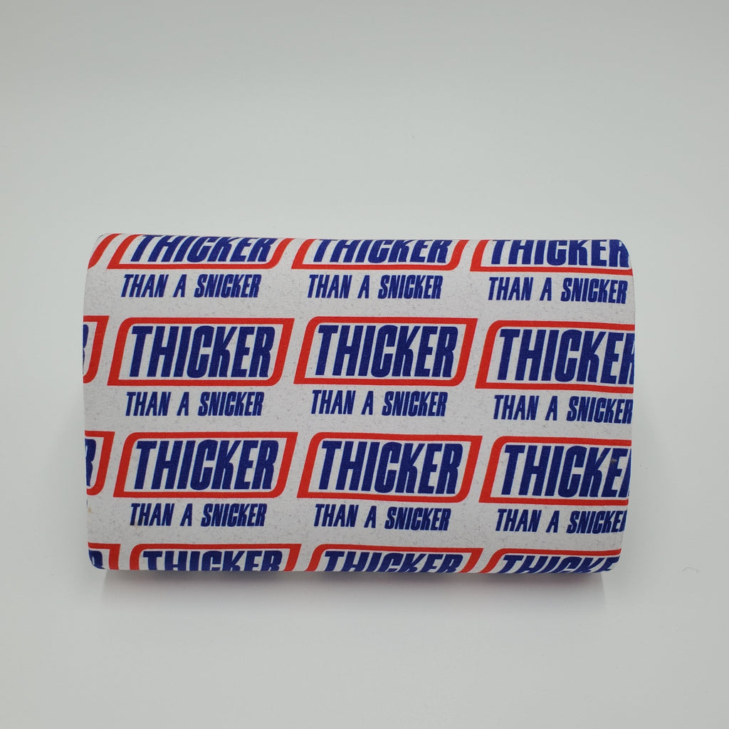 "THICKER THAN A SNICKER"  Redesigned Clutch Purse