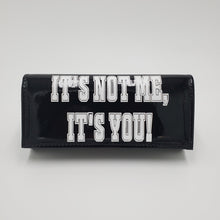 Load image into Gallery viewer, Black "It's Not Me It's You" PU Clutch Purse