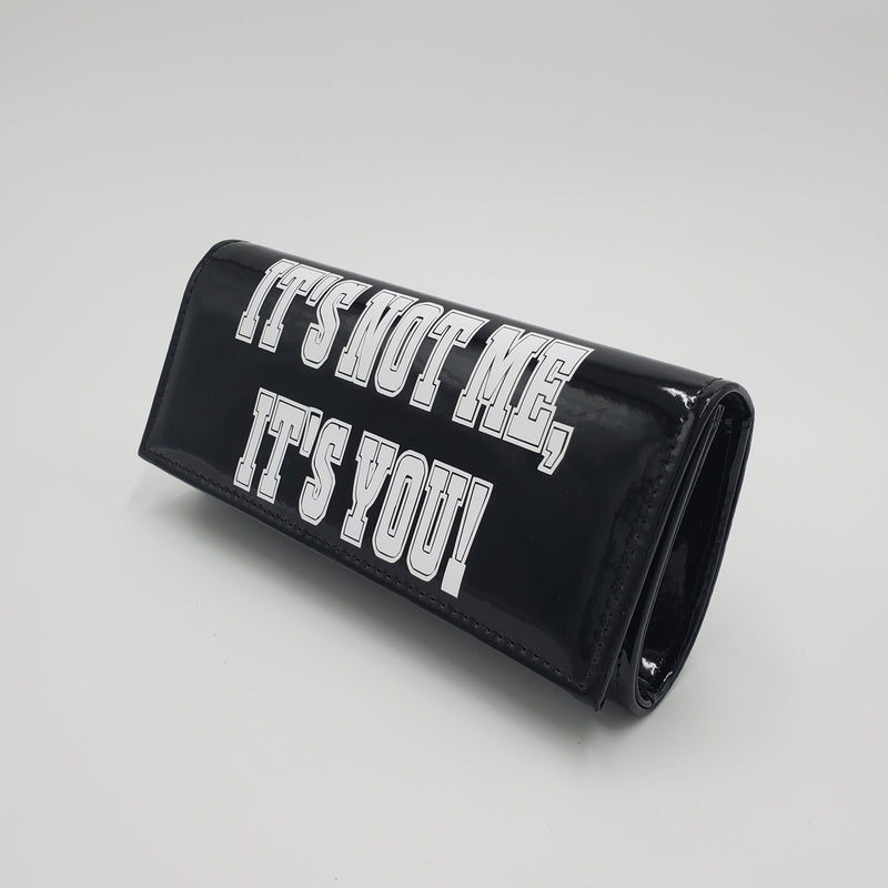 Black "It's Not Me It's You" PU Clutch Purse