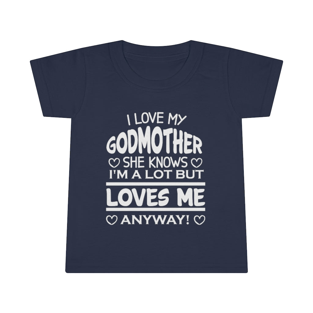 "I Love My Godmother...." Toddler T-shirt