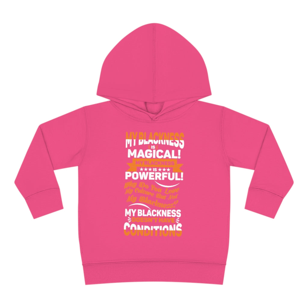 "My Blackness...." Toddler Pullover Fleece Hoodie