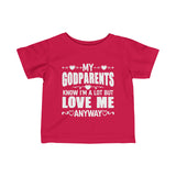 "My Godparents Knows I'm A Lot But Love Me Anyway" Infant Fine Jersey Tee