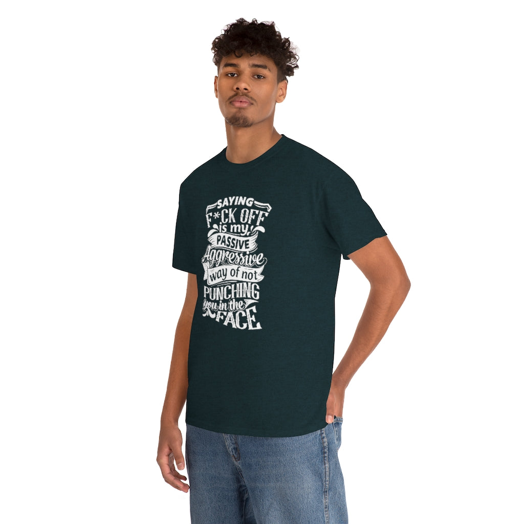 "Saying F*ck Off ..."  Unisex Heavy Cotton Tee