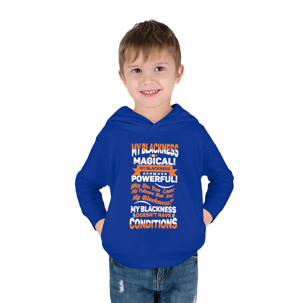 "My Blackness...." Toddler Pullover Fleece Hoodie