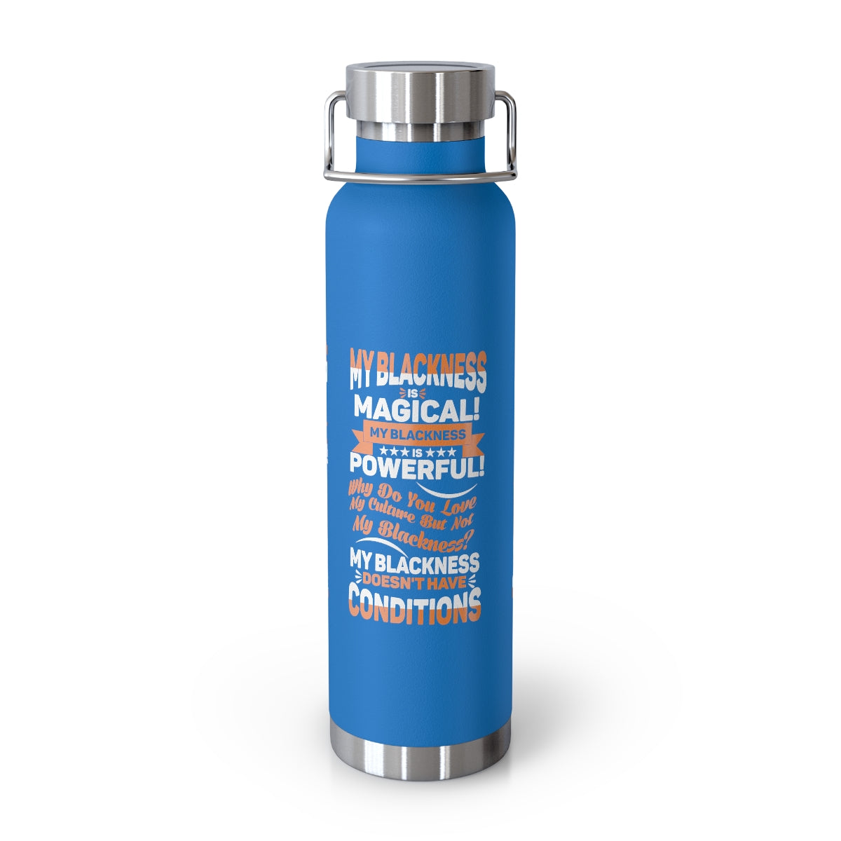 "My Blackness Is Magical..." Copper Vacuum Insulated Bottle, 22oz
