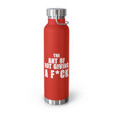 "The Art Of Not Giving A F*CK" Copper Vacuum Insulated Bottle, 22oz
