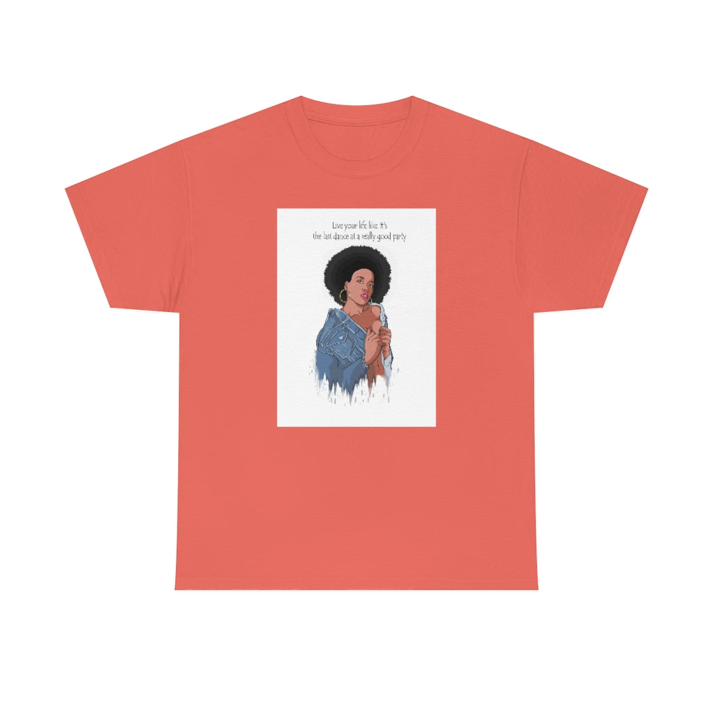 " Live Your Life ......"Unisex Heavy Cotton Tee