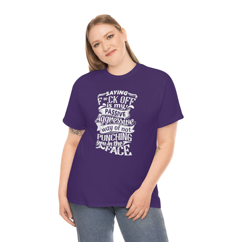 "Saying F*ck Off ..."  Unisex Heavy Cotton Tee