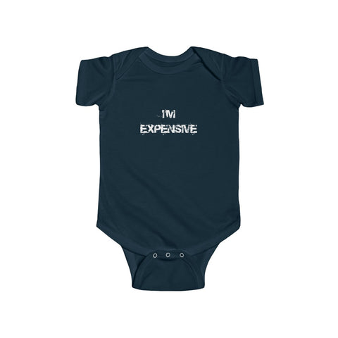 "I'm Expensive" Infant Fine Jersey Bodysuit