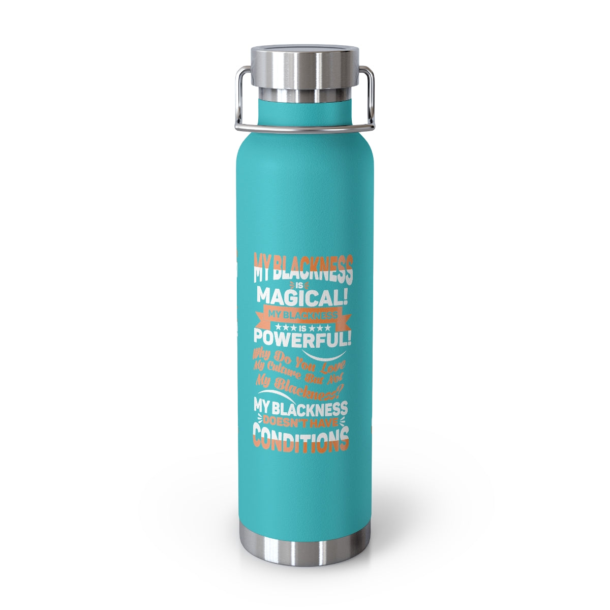 "My Blackness Is Magical..." Copper Vacuum Insulated Bottle, 22oz