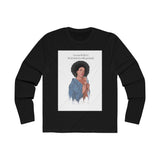 "Live Your Life Like It's The Last Dance At A Really Good Party"  Men's Long Sleeve Crew Tee