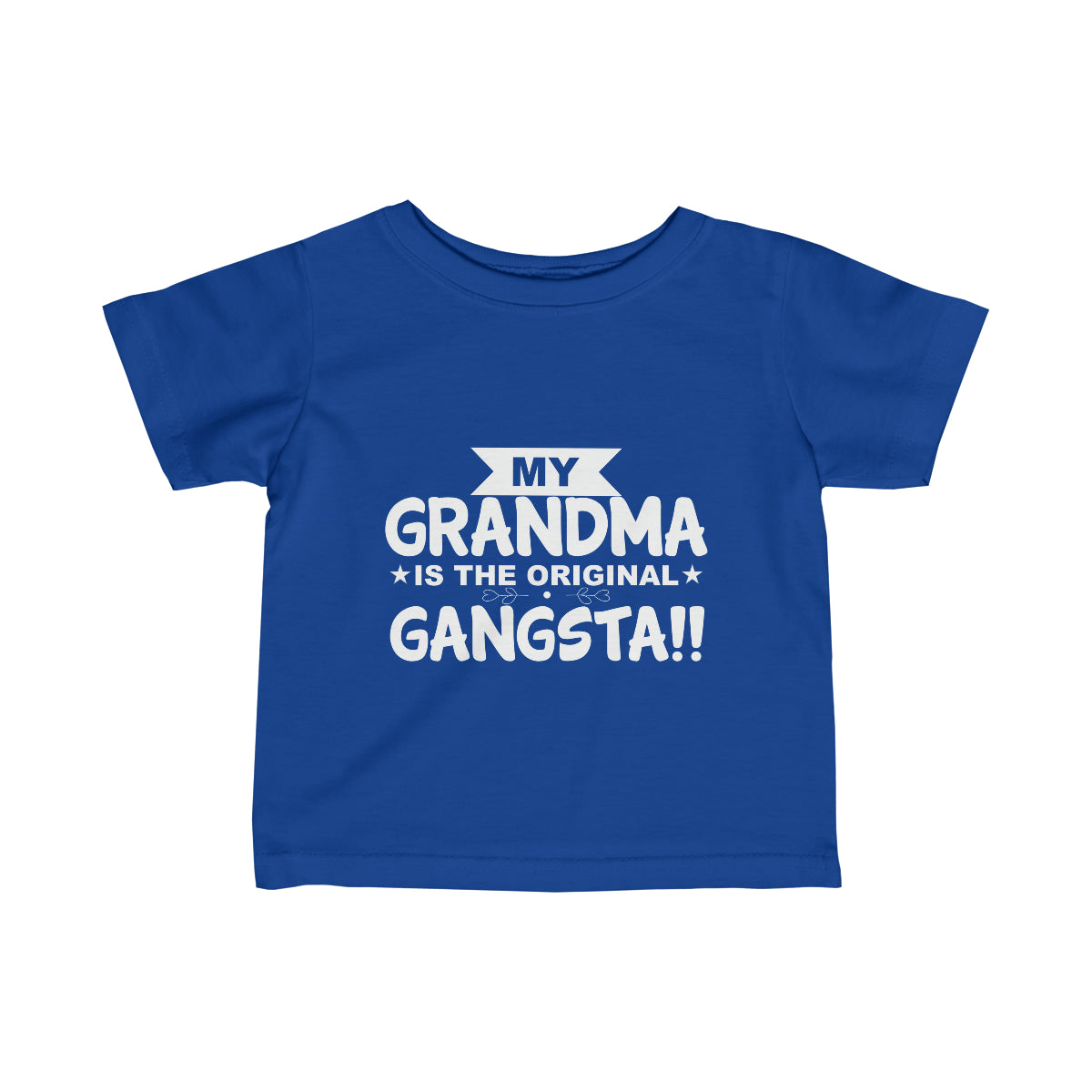 "My Grandma Is The Original Gangsta" Infant Fine Jersey Tee