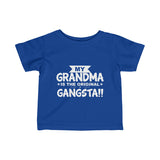 "My Grandma Is The Original Gangsta" Infant Fine Jersey Tee