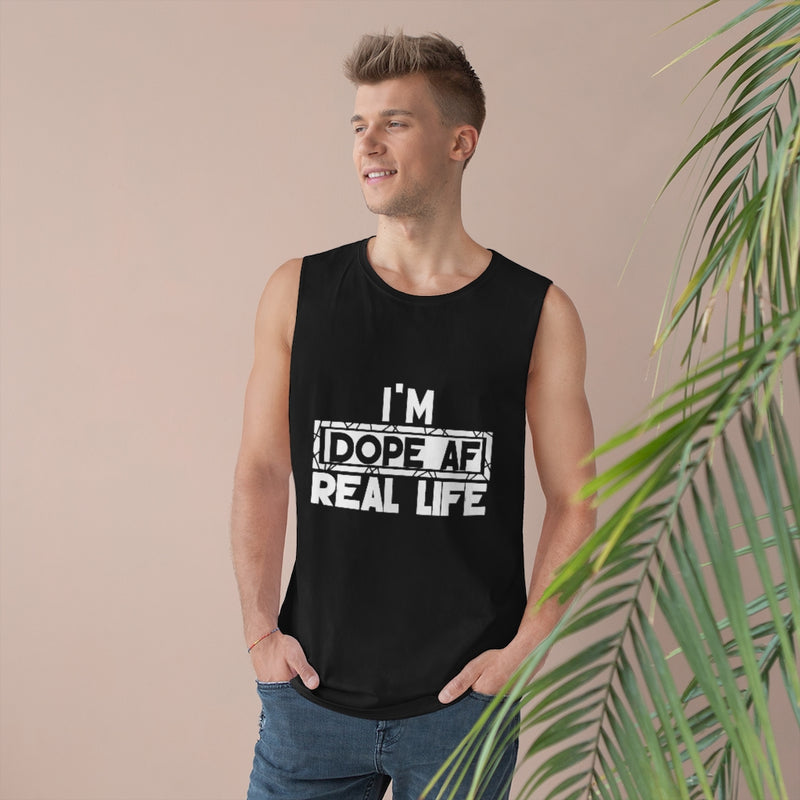 "I'm Dope AF In Real Life" Unisex Barnard Tank