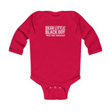 "Dear Little Black Boy You Are  Enough" Infant Long Sleeve Bodysuit