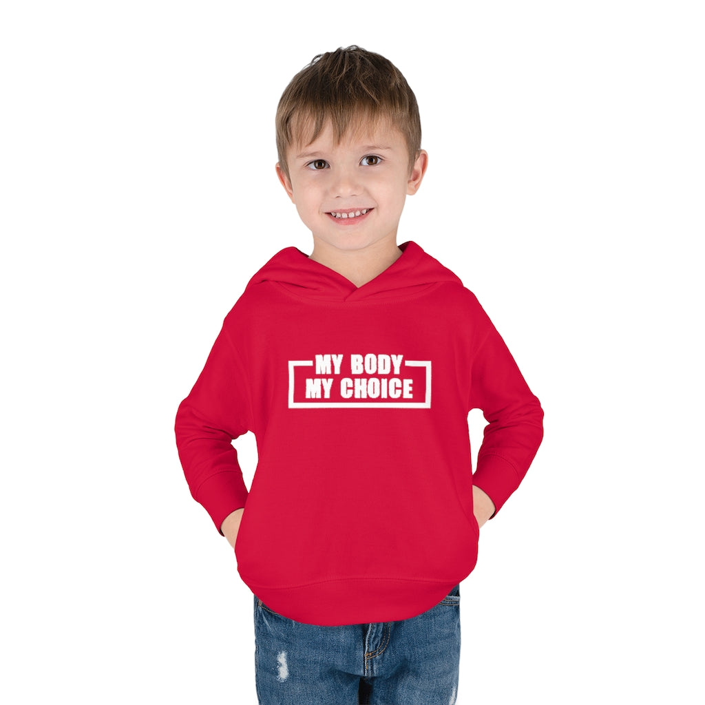 "My Body My Choice" Toddler Pullover Fleece Hoodie